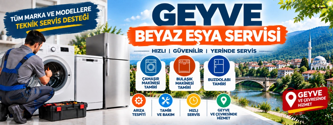 geyve beyaz eşya servisi