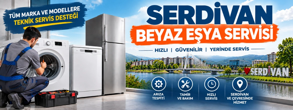 serdivan beyaz eşya servisi