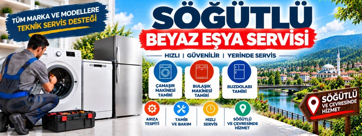 söğütlü beyaz eşya servisi